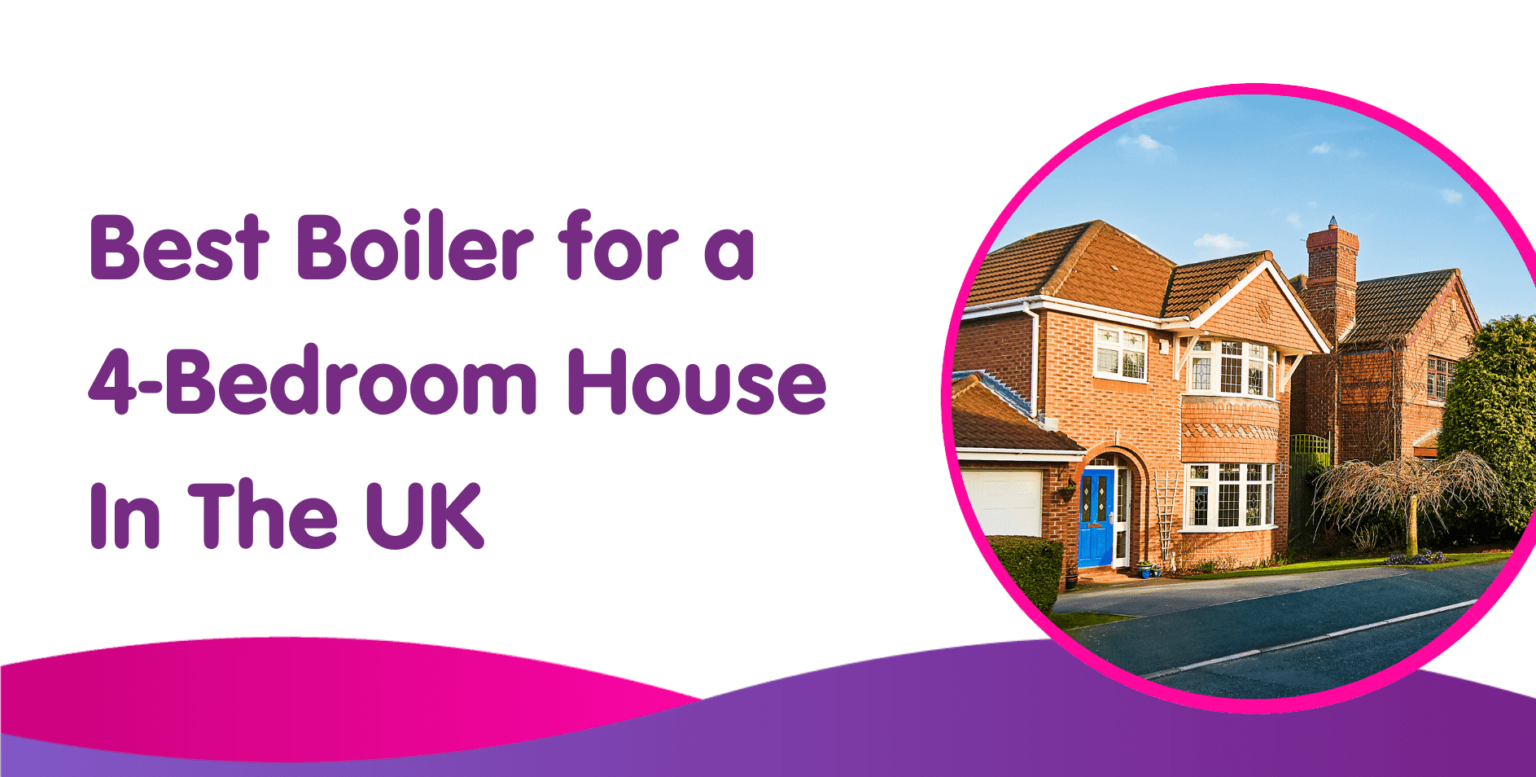 best-boiler-for-a-4-bedroom-house-which-boiler-is-best-for-a-4-bed-home