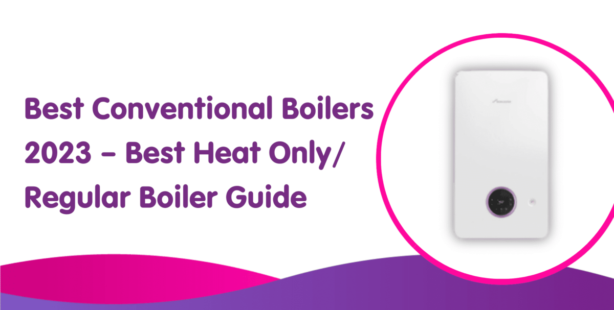 Best Conventional Boilers 2024 Regular/ Heat Only Boiler Central