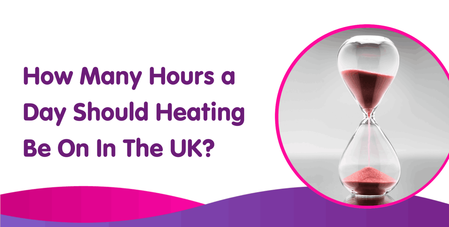 how-many-hours-a-day-should-heating-be-on-uk-time-schedule