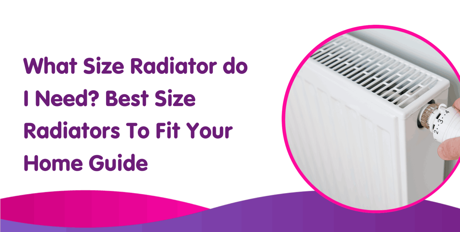 what-size-radiator-do-i-need-best-size-radiators-for-your-home