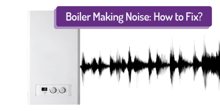 boiler-making-noise-causes-how-to-fix-a-noisy-boiler