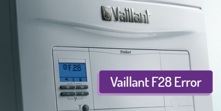 F28 Vaillant Fault Code - Fix Vaillant F28 Error Code On Boiler