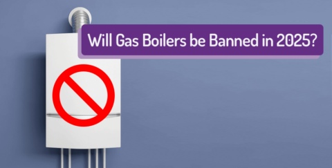 Will Gas Boilers Be Banned In 2025 & What Is The Gas Boiler Ban?